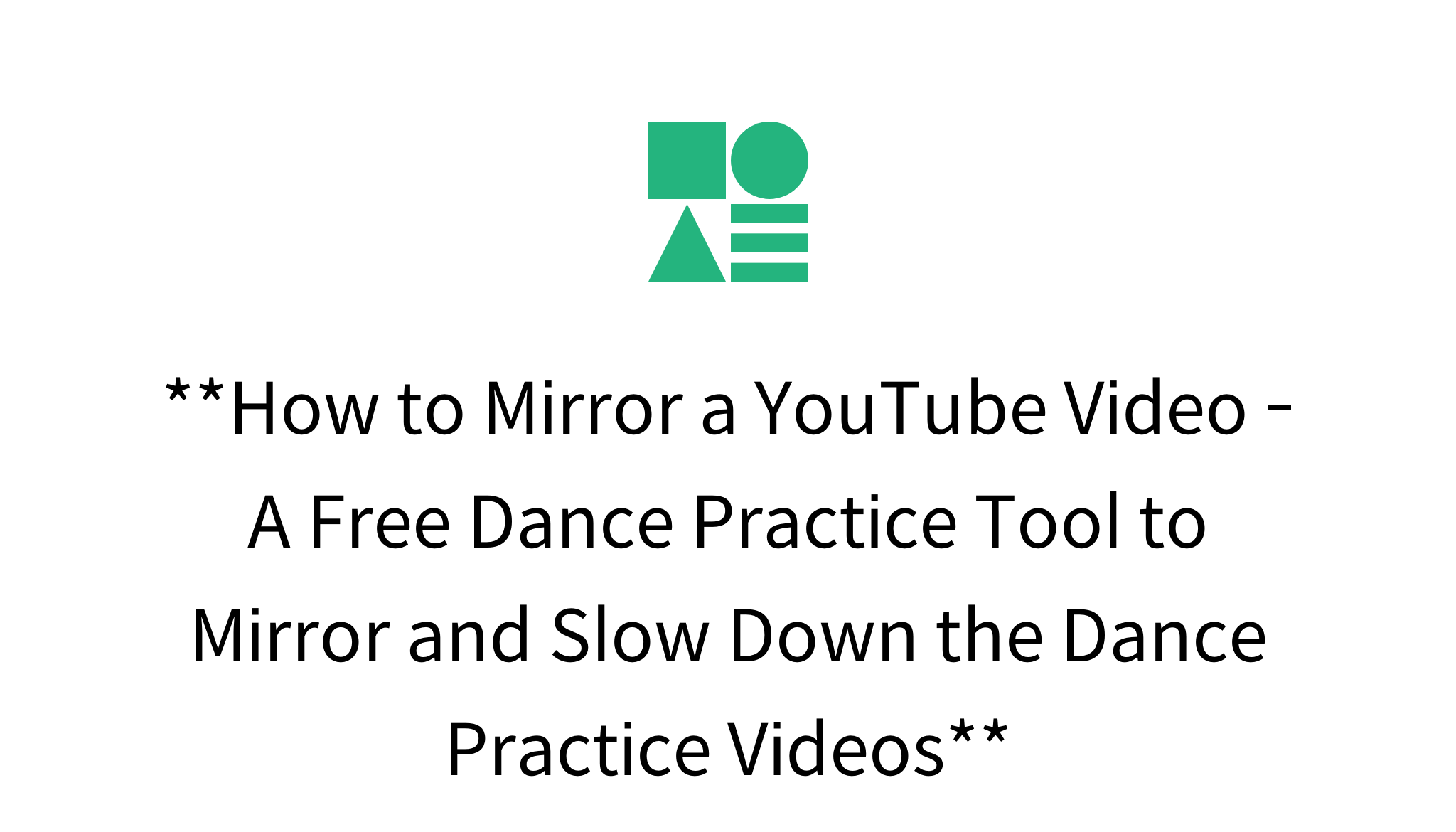 How to Mirror a YouTube Video A Free Dance Practice Tool to Mirror